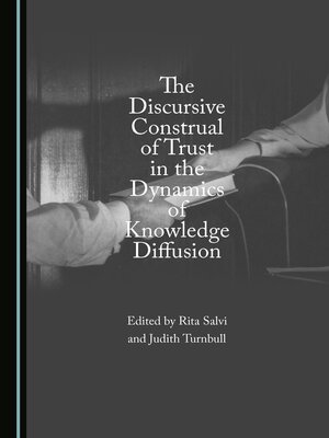 cover image of The Discursive Construal of Trust in the Dynamics of Knowledge Diffusion